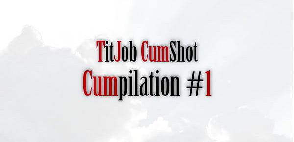  TitJob CumShot Compilation 1 (Titty Creampies, big tits) by Amedee Vause